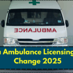 India Ambulance Licensing Rule Change 2025: New Inspection, Roadworthiness & Renewal Norms