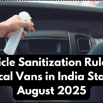 Vehicle Sanitization Rule for Medical Vans in India Starting August 2025