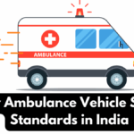 New Ambulance Vehicle Safety Standards in India – What Hospitals Must Know