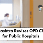 Maharashtra Revises OPD Charges for Public Hospitals – Effective Sept 2025
