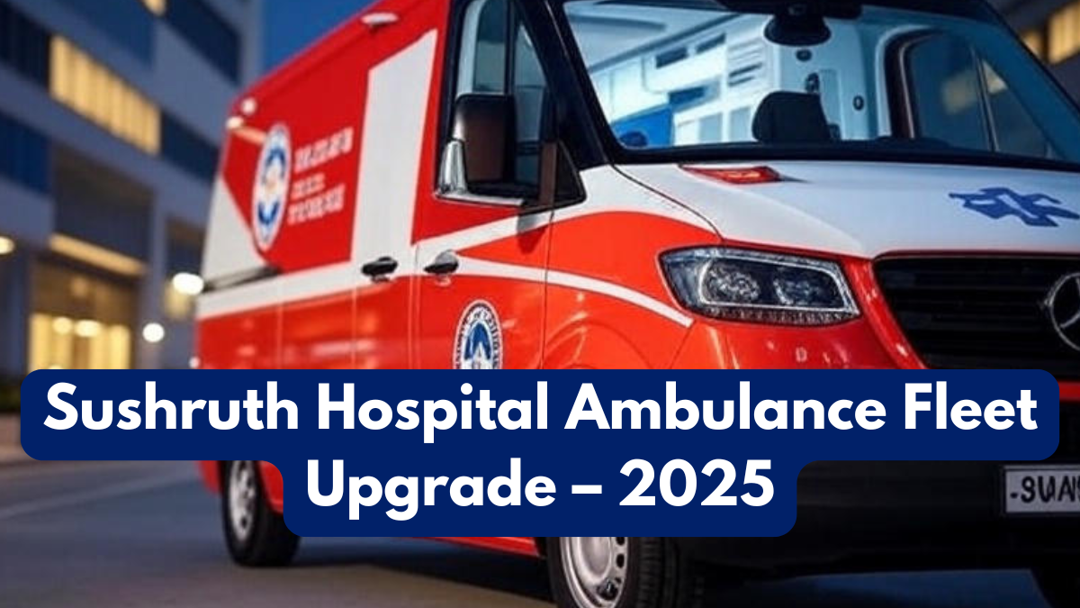 Sushruth Hospital Ambulance Fleet Upgrade – 2025