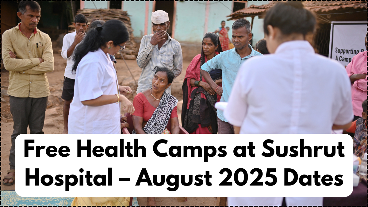 Free Health Camps at Sushrut Hospital – August 2025 Dates