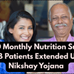 ₹2000 Monthly Nutrition Support for TB Patients Extended Under Nikshay Yojana – August 2025 Update
